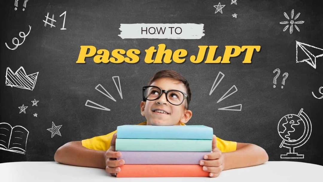 How to Pass the JLPT: Japanese Language Learning Strategies
