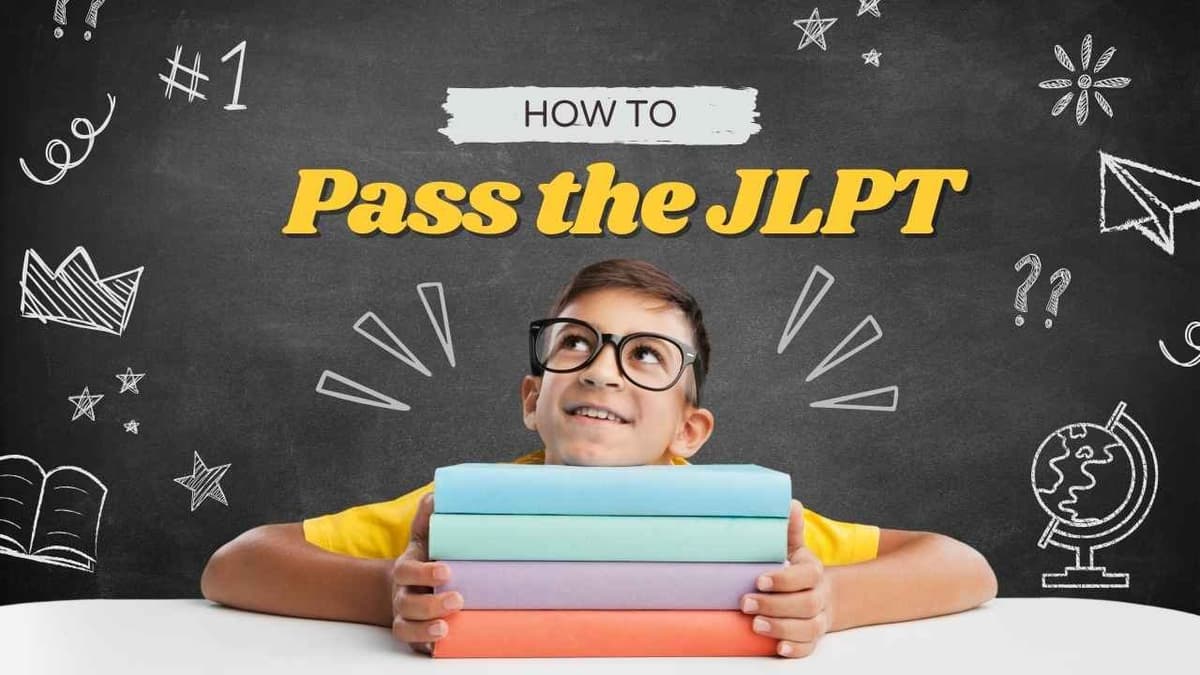 How to Pass the JLPT: Japanese Language Learning Strategies