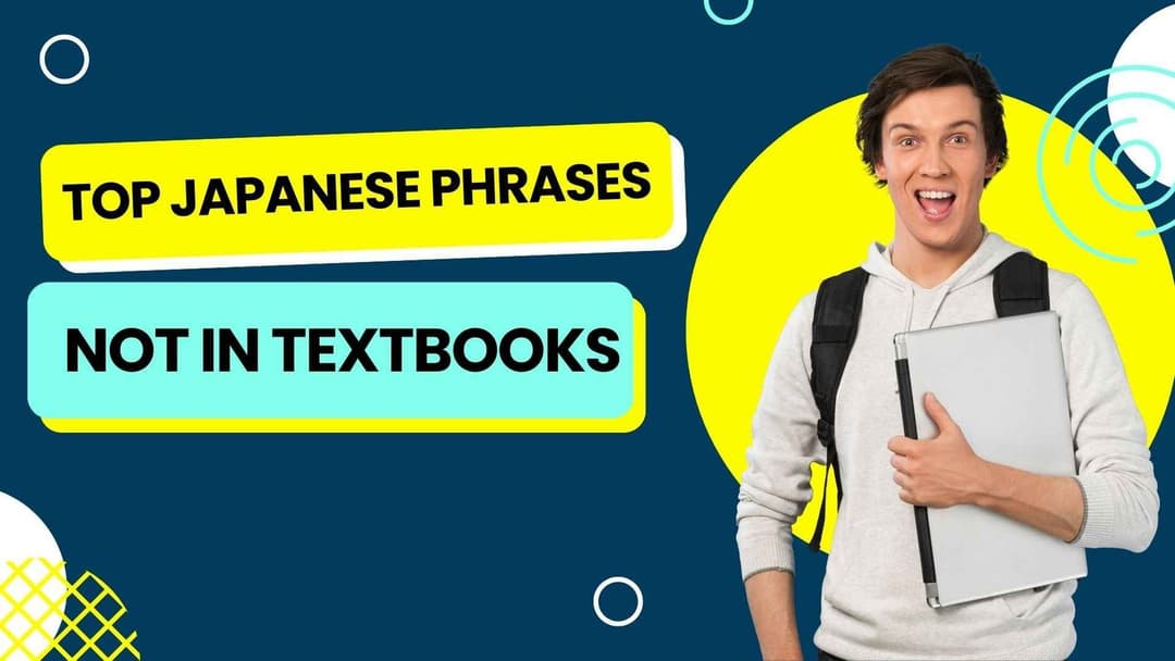 Top Japanese Phrases Not in Textbooks: Words Locals Use Daily You Must Know