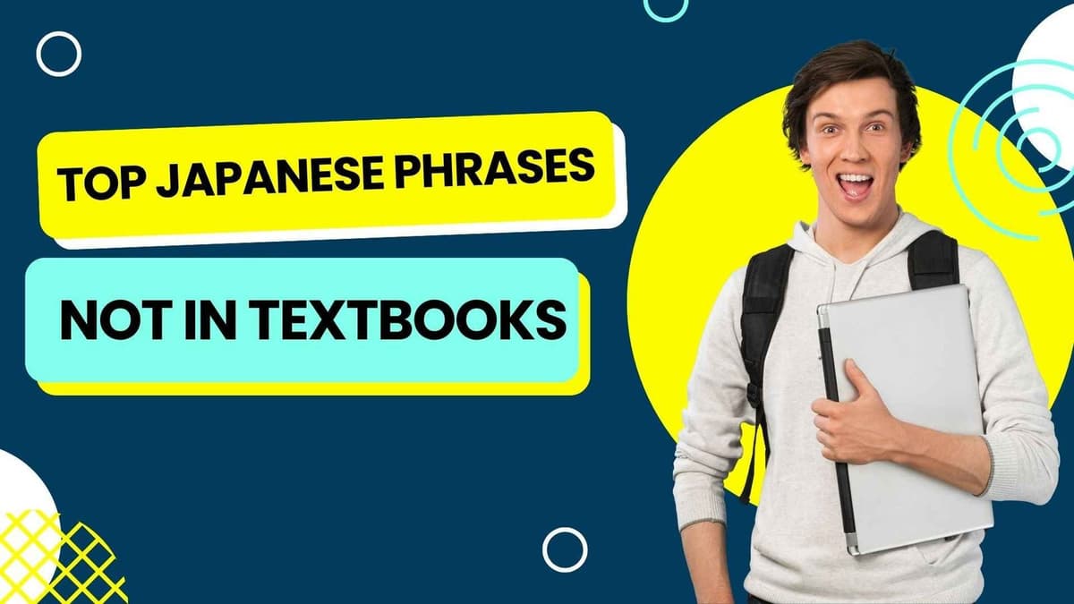 Top Japanese Phrases Not in Textbooks: Words Locals Use Daily You Must Know