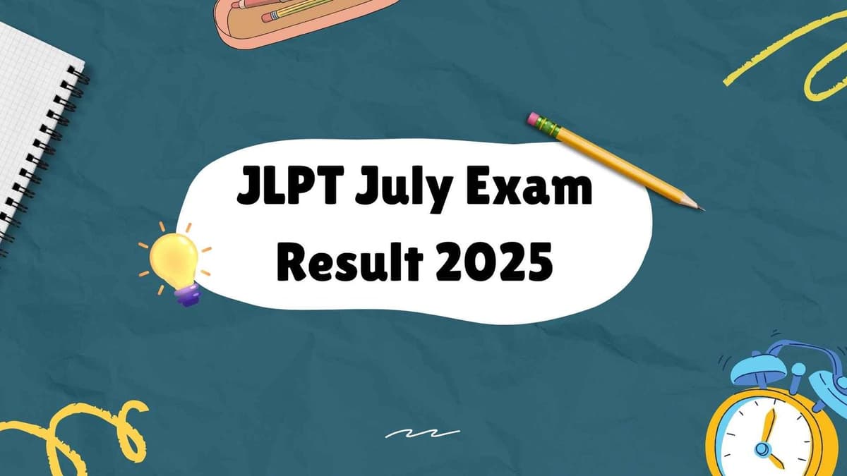 JLPT July Exam Result 2025 – Complete Guide, Dates, How to Check & FAQs