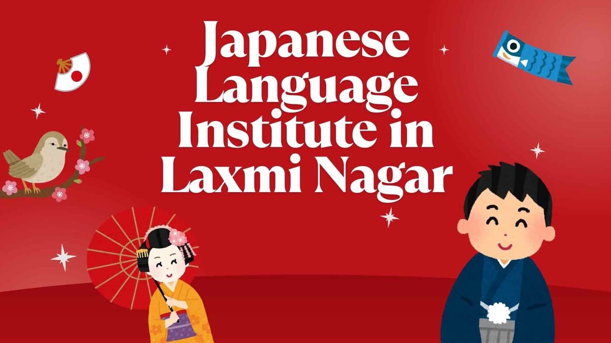 Japanese Language Institute in Laxmi Nagar – Learn Japanese with TLS
