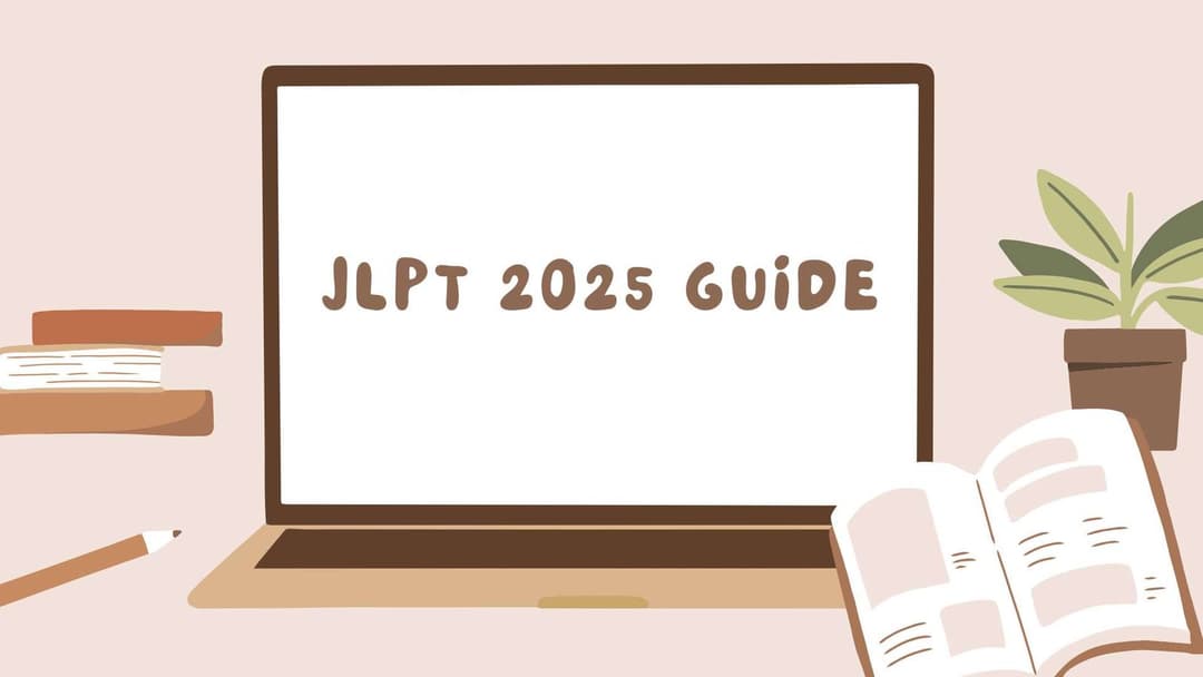 JLPT: The Complete Guide to Japanese-Language Proficiency Test in 2025