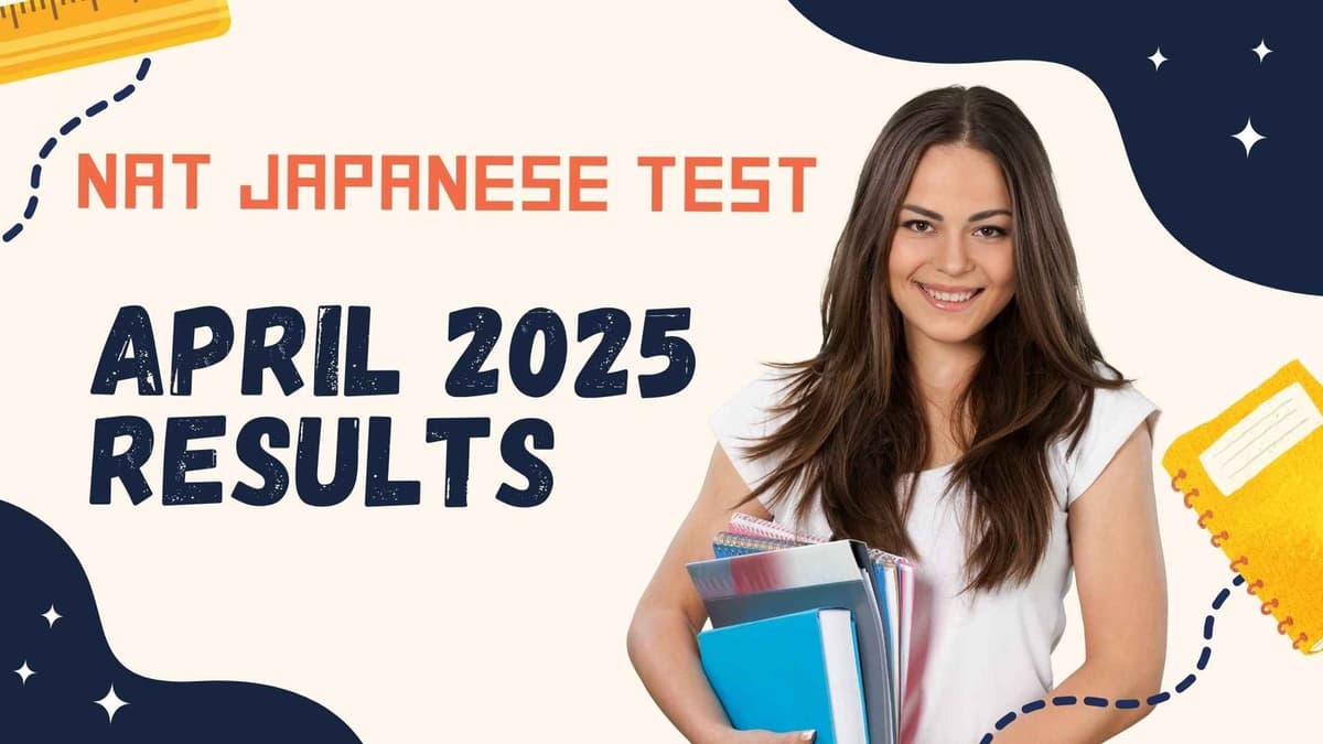 NAT Japanese Test April 2025 Results Declared — Check Your Result Here