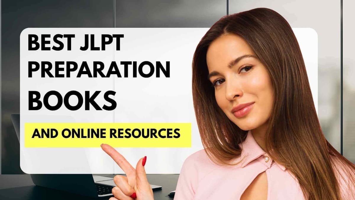 Best JLPT Preparation Books and Online Resources for Each Level