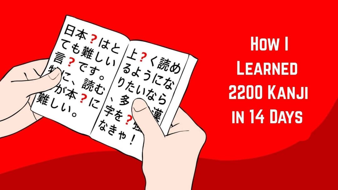  How I Learned 2200 Kanji in 14 Days (With Simple Memory Hacks)