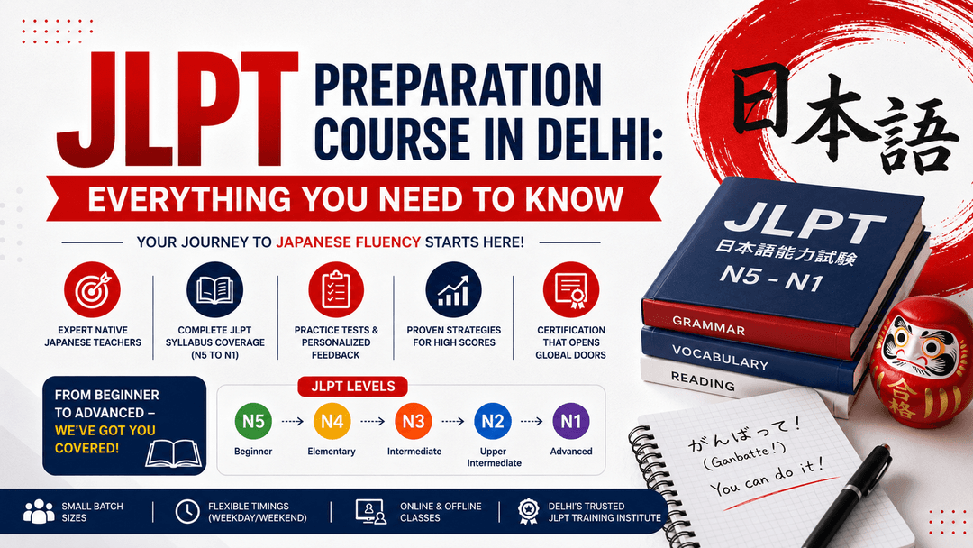 JLPT Preparation Course in Delhi: Everything You Need to Know