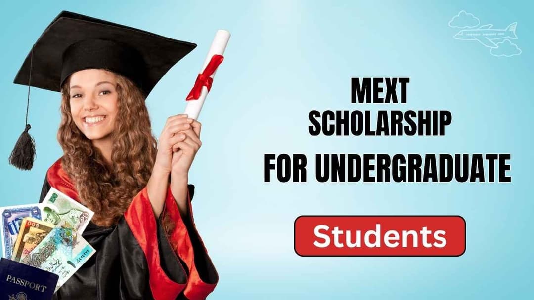 MEXT Scholarship for Undergraduate Students: Everything You Need to Know