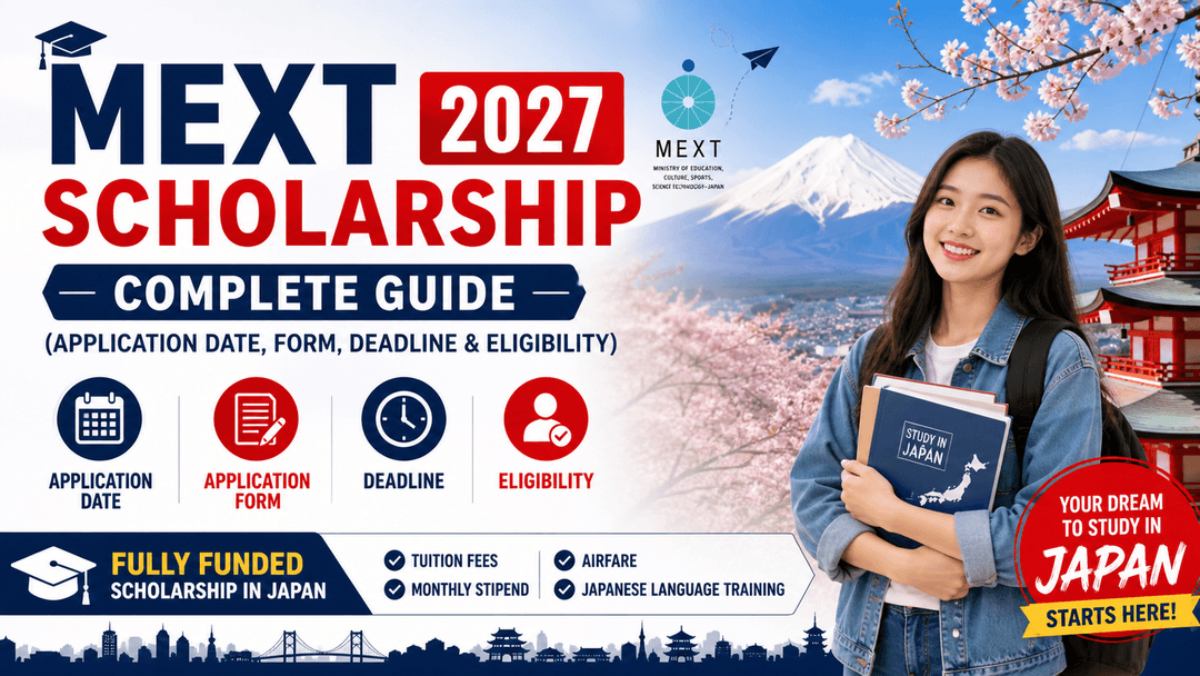  MEXT Scholarship 2027: Complete Guide (Application Date, Form, Deadline & Eligibility)