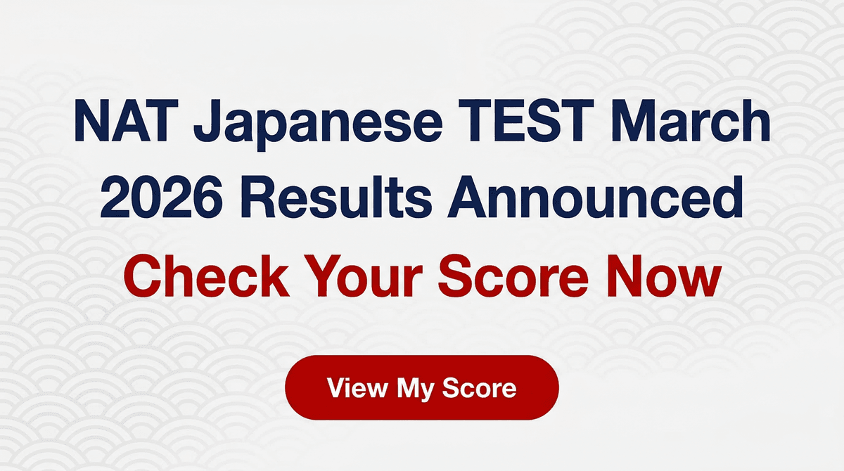 NAT Japanese TEST March 2026 Results Announced — Check Your Score Now