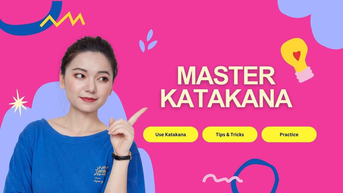 The Easiest Way to Master Katakana: Tips and Tricks