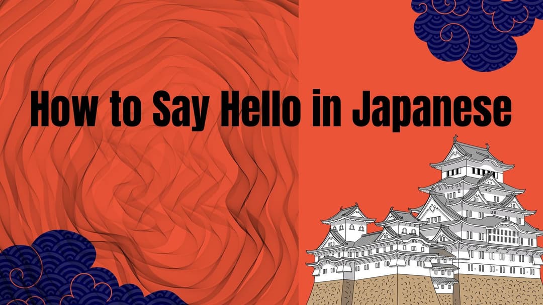 How to Say Hello in Japanese: 20 Ways