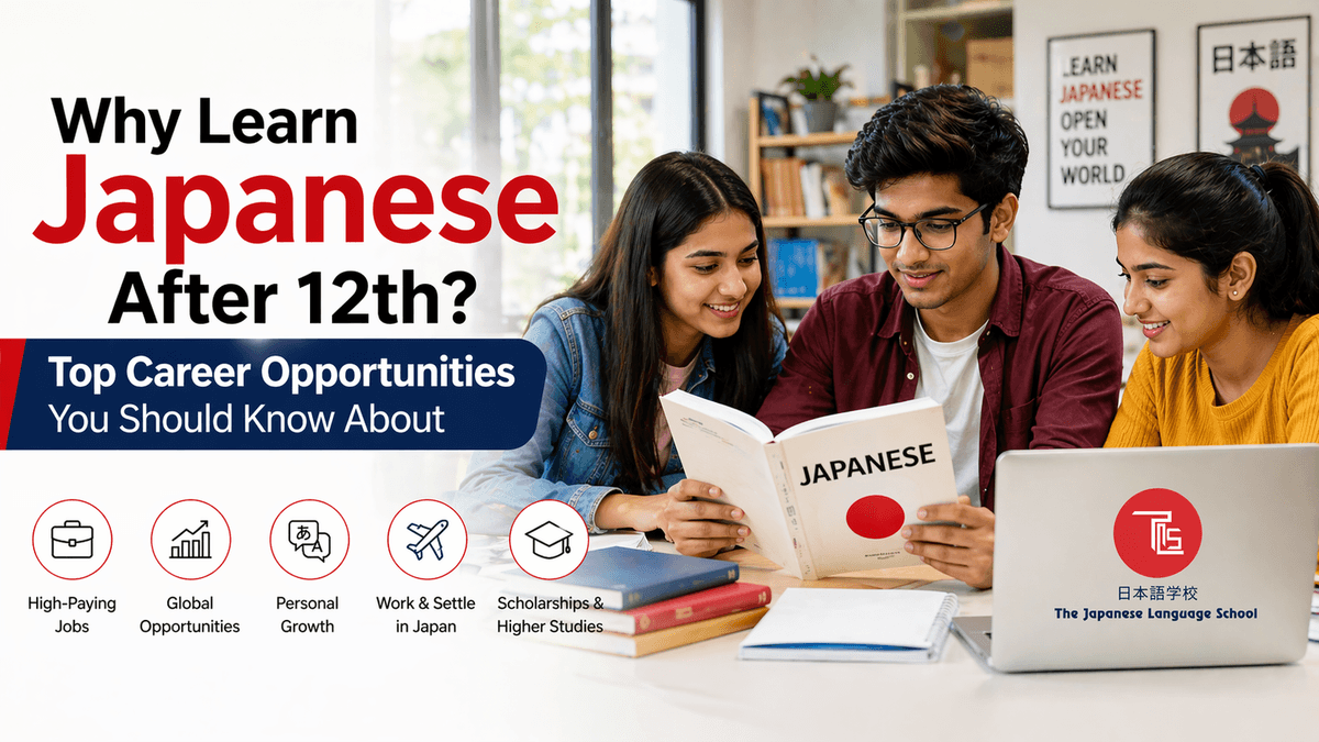 Why Learn Japanese After 12th? Top Career Opportunities You Should Know About
