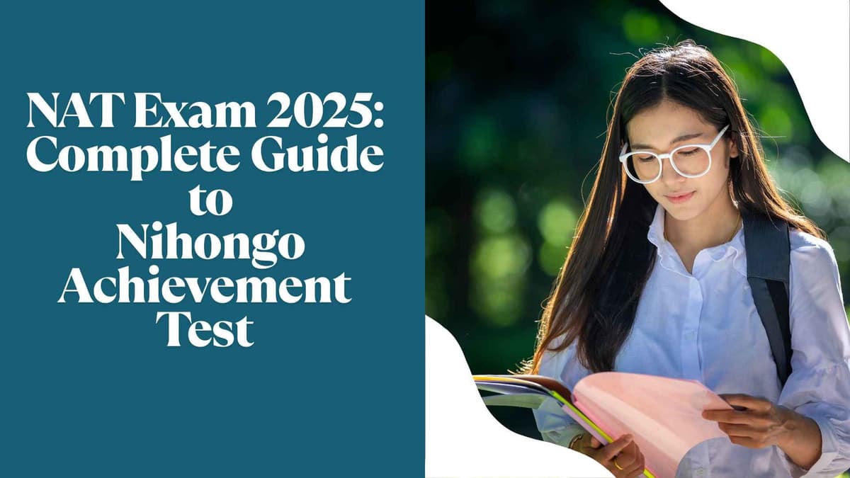 NAT Exam 2025: Complete Guide to Nihongo Achievement Test (NAT) for Japanese Language Learners in India