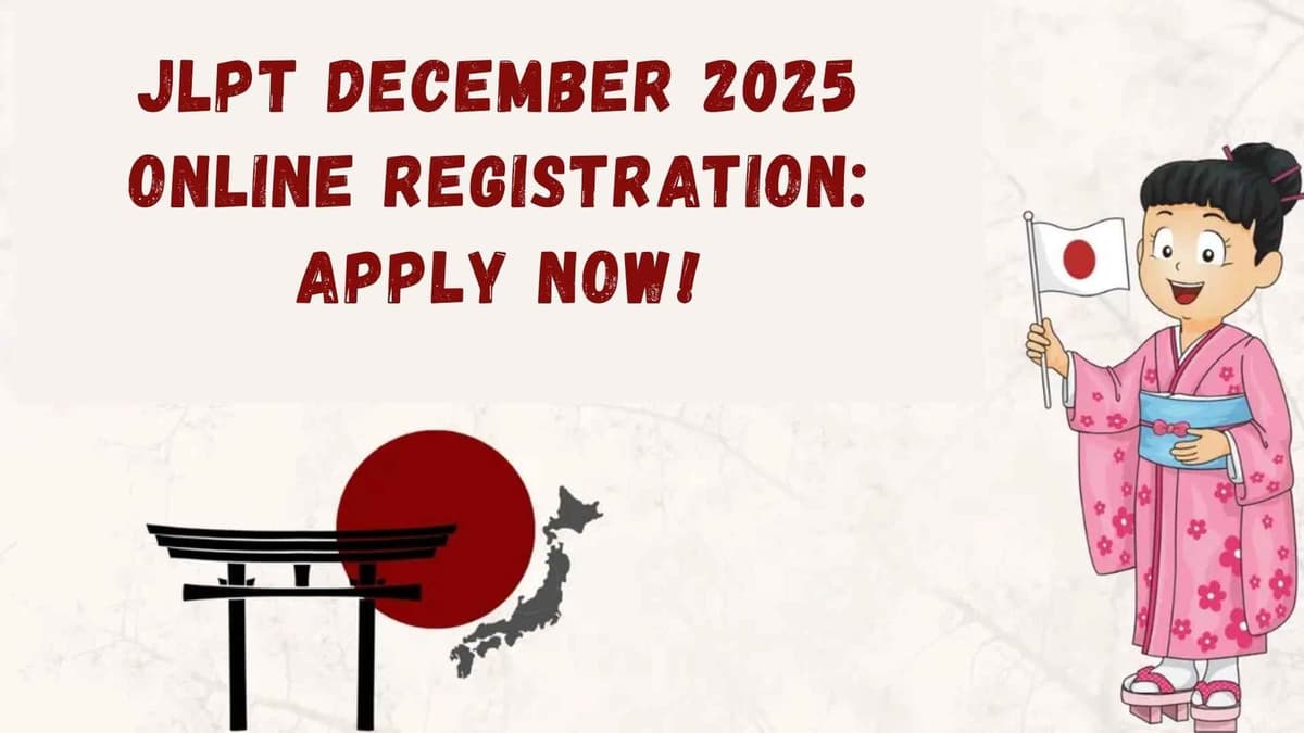 JLPT December 2025 Online Registration: Apply for New Delhi Test Center from 18th August