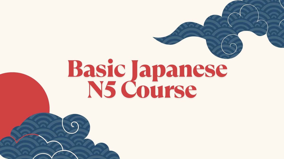 Basic Japanese N5 Course – Learn Japanese for Beginners in 2025