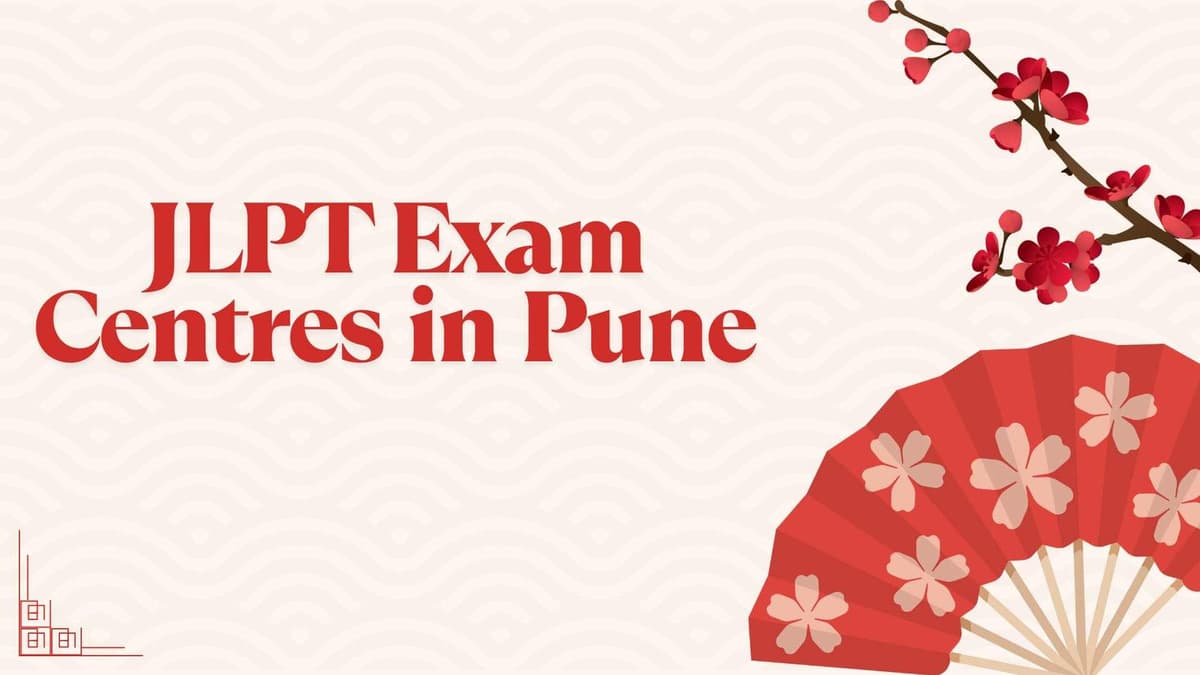 JLPT Exam Centres in Pune: Complete Guide for 2026