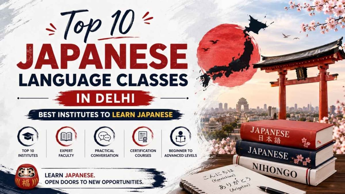 Top 10 Japanese Language Classes in Delhi – Best Courses from N5 to N1